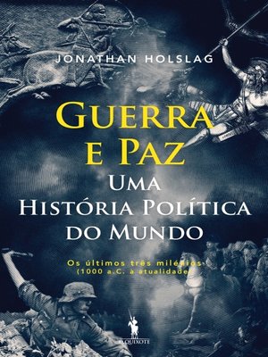 cover image of Guerra e Paz  Uma História Política do Mundo